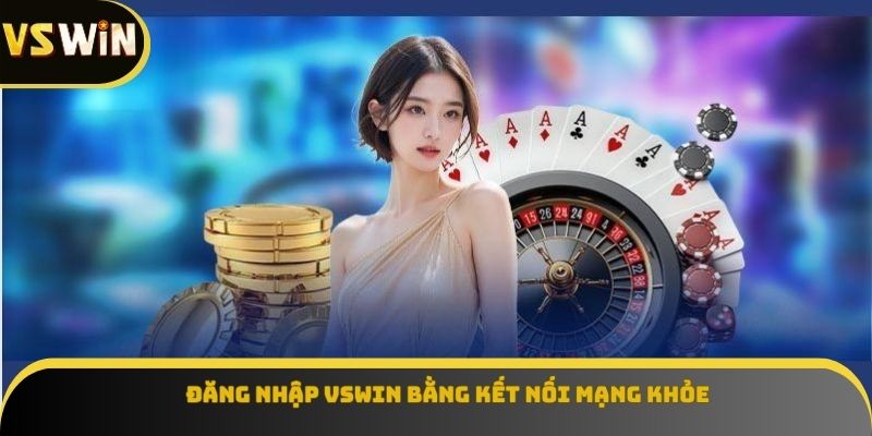 Đăng nhập VSWIN bằng kết nối mạng khỏe