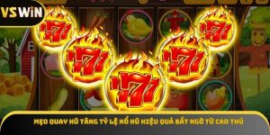 Mẹo quay hũ tăng tỷ lệ nổ hũ